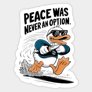 Peace Was Never An Option Sticker